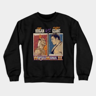 Hulk Hogan Vs. Andre The Giant WrestleMania III Crewneck Sweatshirt